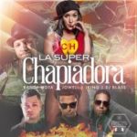 Jowell y Randy Ft. J King - La Super Chapiadora MP3